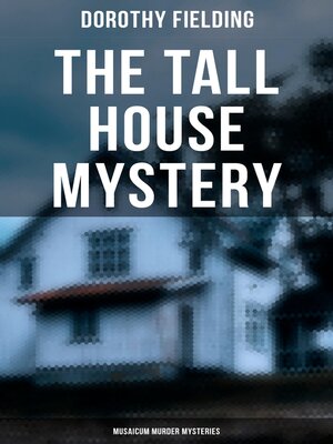 cover image of The Tall House Mystery (Musaicum Murder Mysteries)